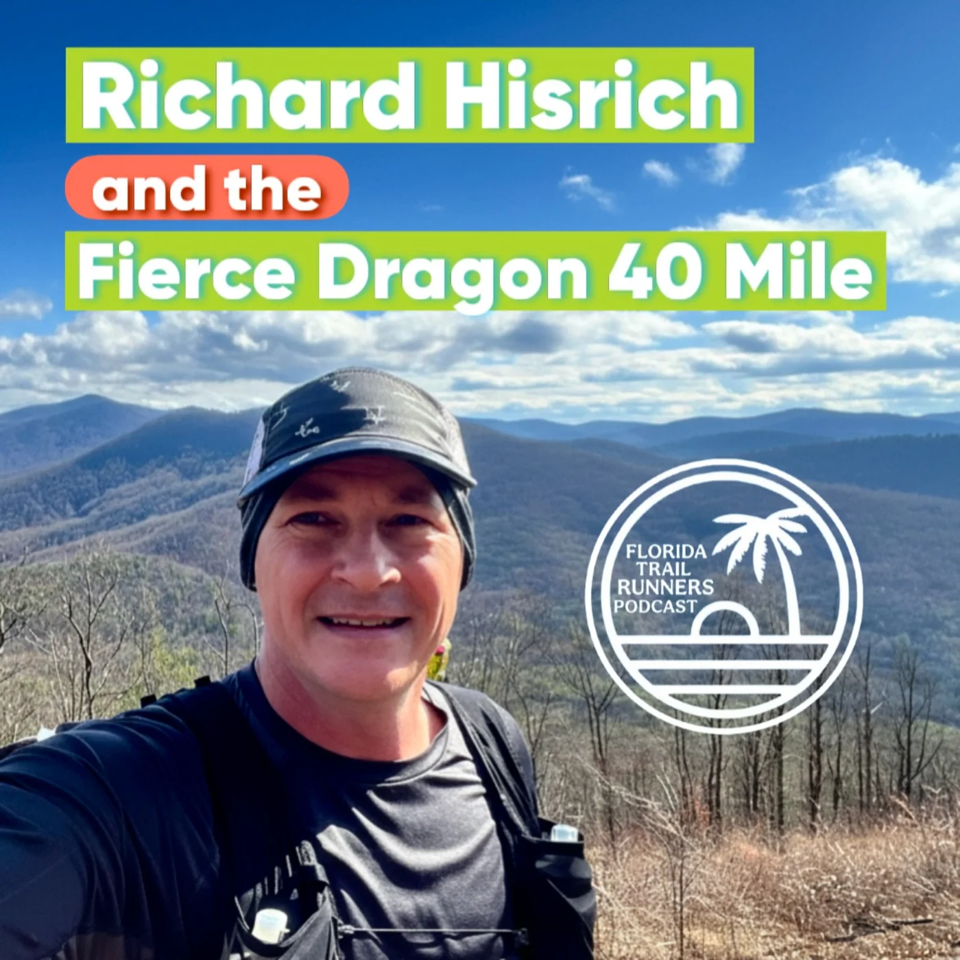#115: Richard Hisrich and the Fierce Dragon 40 Mile