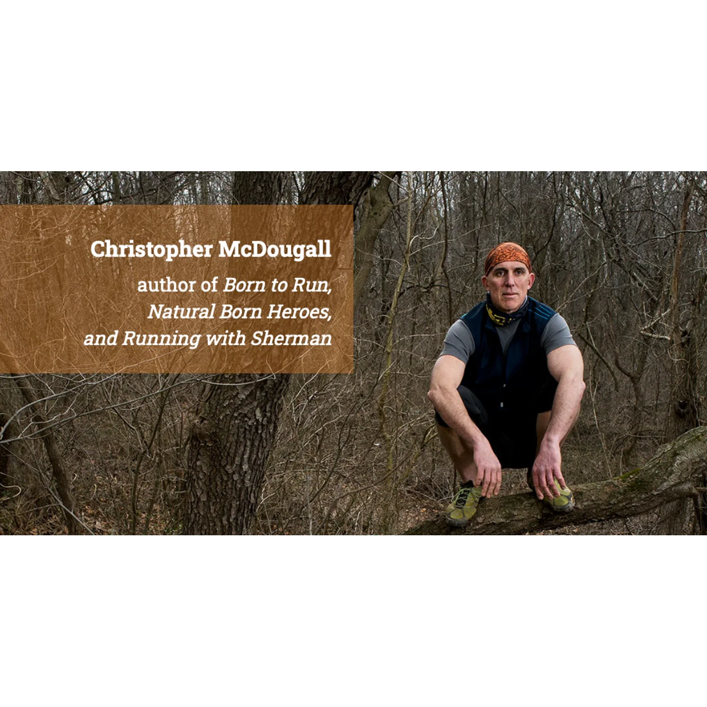 EP 502: Are We Still Born to Run? with Christopher McDougall
