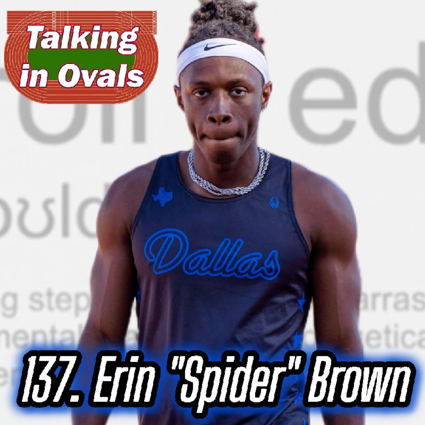 137. Erin "Spider" Brown, Senior Sprinter at GCU and Track Social Media Personality