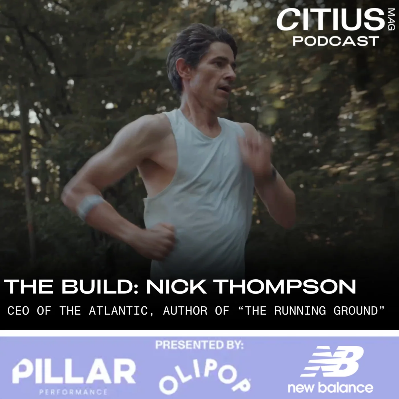The Running Ground: The Atlantic CEO Nick Thompson On Life, Legacy, and the Simplest of Sports
