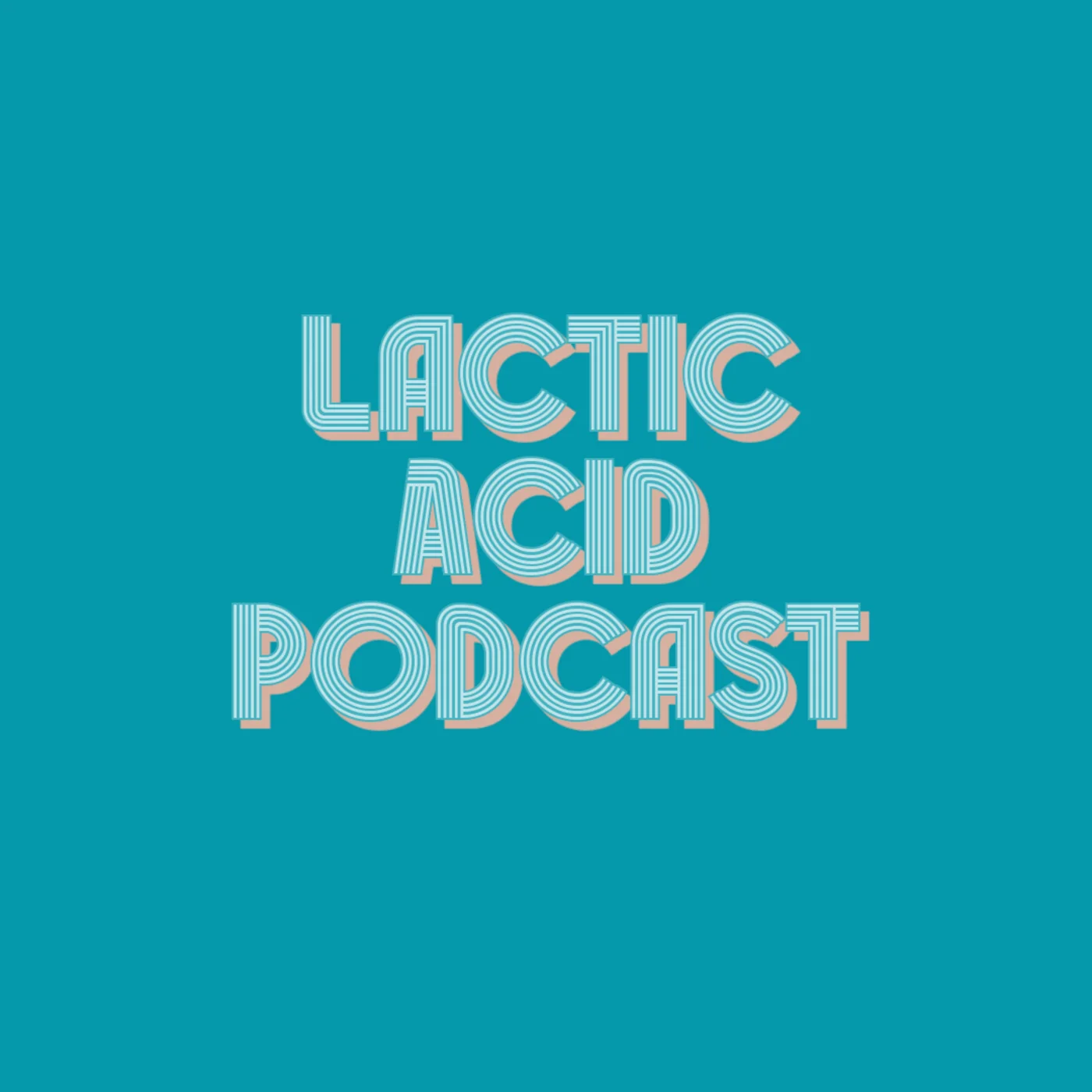Lactic Acid Podcast