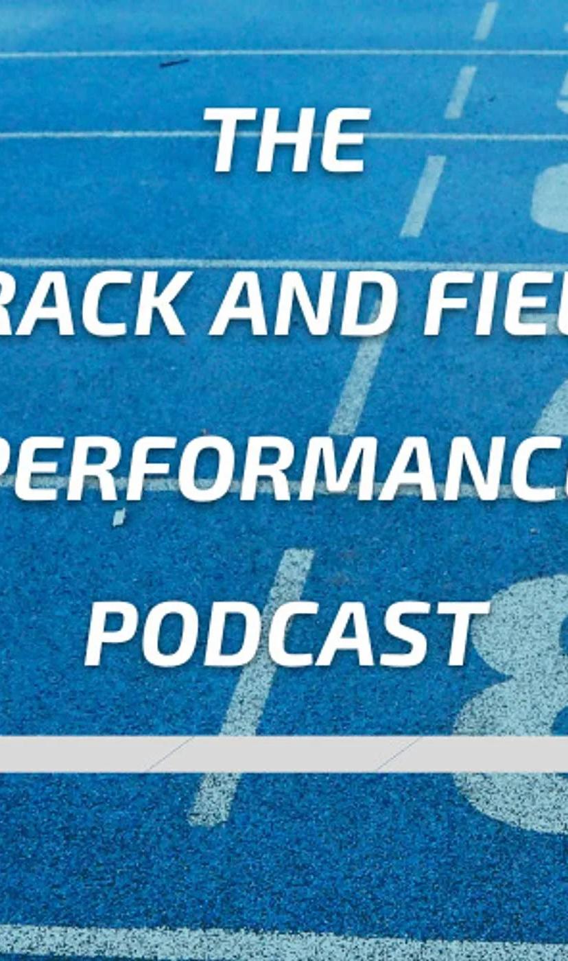 The Track and Field Performance Podcast