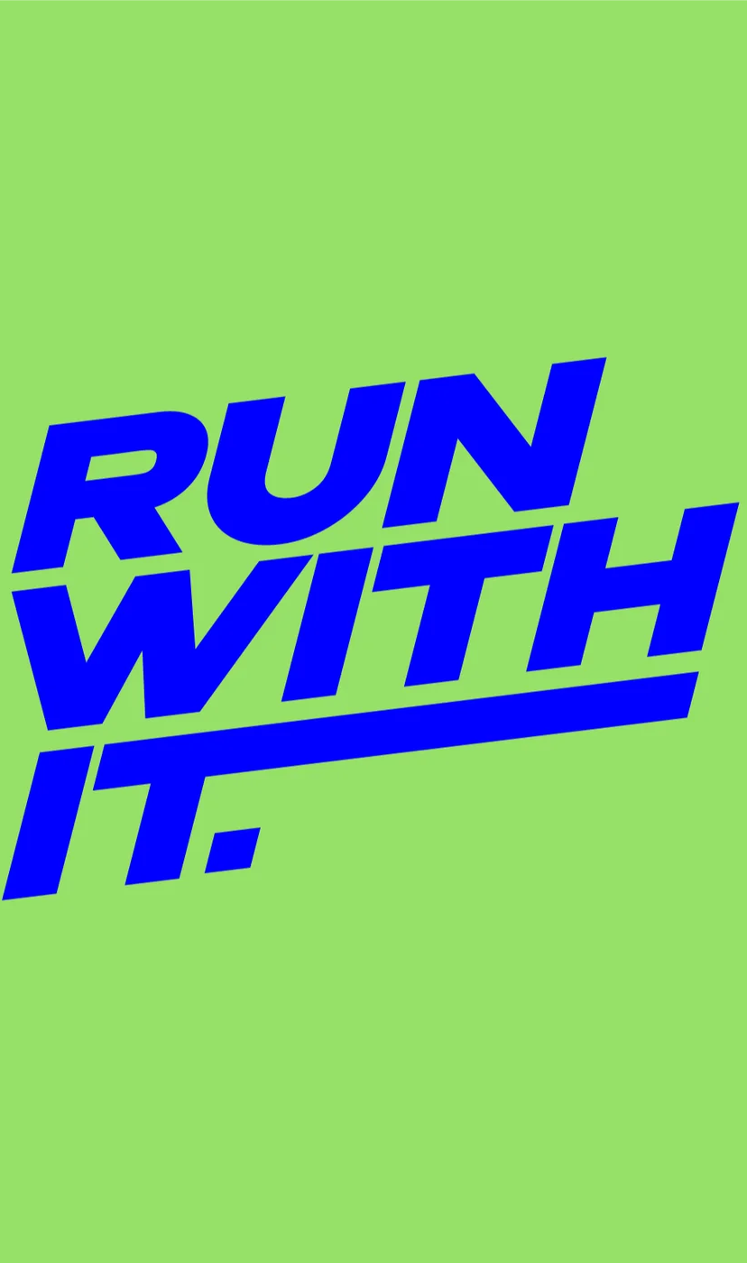 Run With It