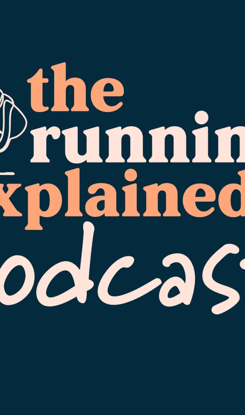 The Running Explained Podcast