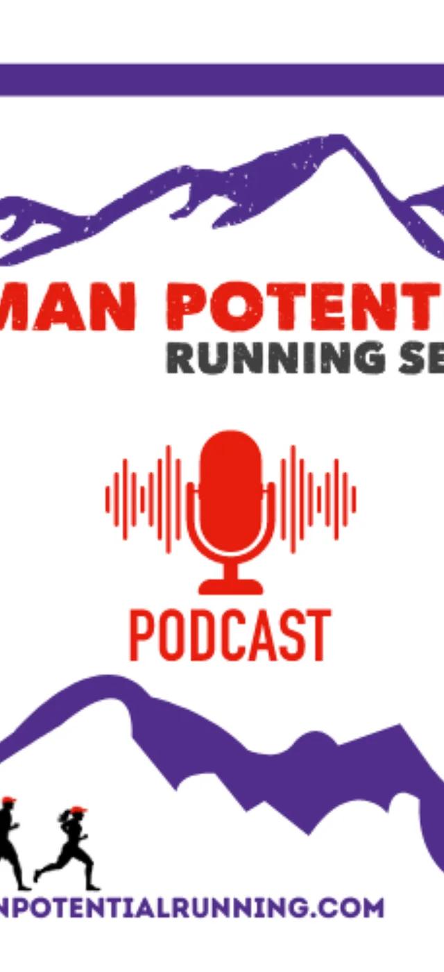 The Human Potential Running Series Podcast