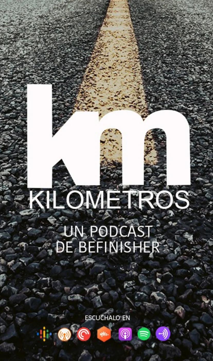 Kilometros | Un podcast de BeFinisher