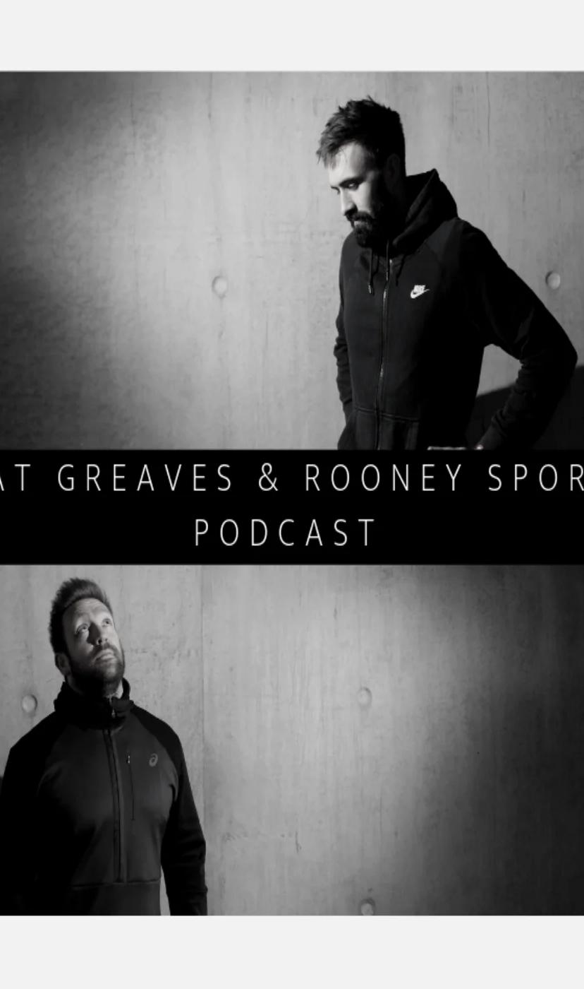 That Greaves & Rooney Sports Podcast