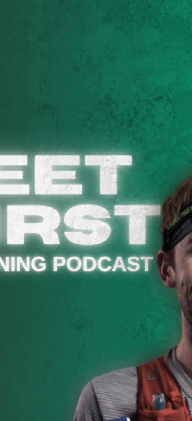 Feet First: A Running Podcast