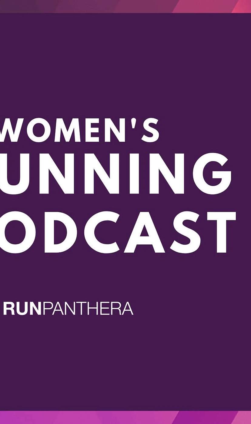 A Women's Running Podcast by Run Panthera