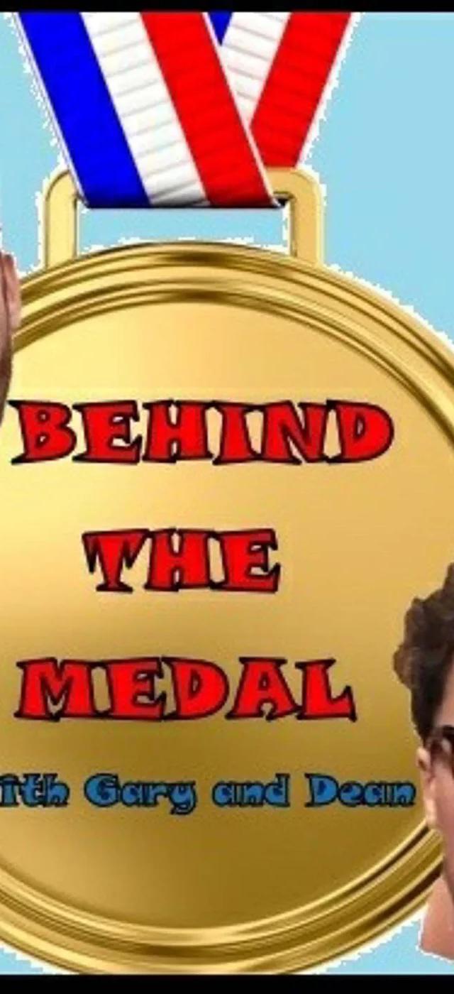 Behind The Medal Podcast