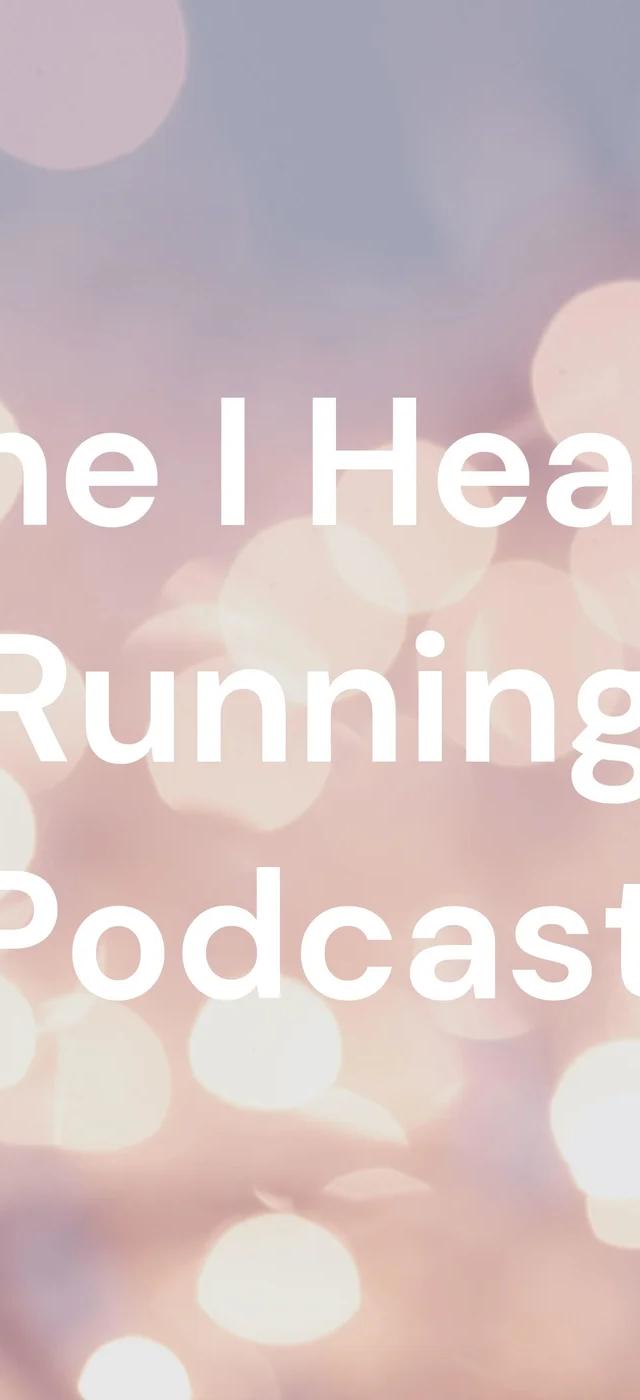 The I Heart Running Podcast